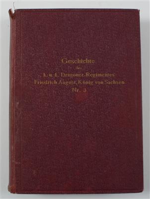 Geschichte des k. u. k. Dragoner-Regiments Friedrich August König von Sachsen Nr.3, - Historische Waffen, Uniformen, Militaria