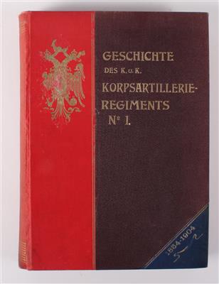 Geschichte des K. u. K. Korpsartillerie-Regiments No. 1, 1854-1904 - Antique Arms, Uniforms and Militaria