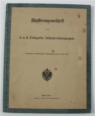 'Adjustierungsvorschrift für die k. u. k. Leibgarde-Infanteriekompagnie', - Antique Arms, Uniforms and Militaria