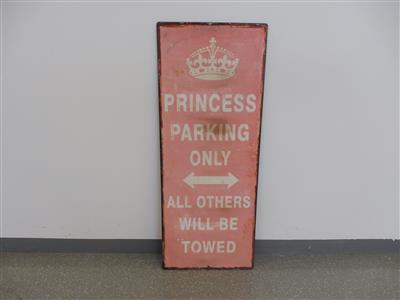 Metallschild "Princess Parking Only", - Motorová vozidla a technika