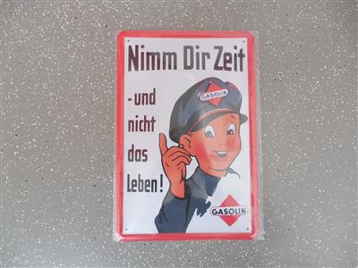 Werbeschild "Gasolin, Nimm dir Zeit und nicht das Leben", - Motorová vozidla a technika