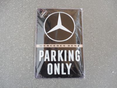 Werbeschild "Mercedes-Benz Parking Only", - Fahrzeuge und Technik