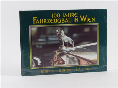 100 Jahre Fahrzeugbau in Wien - Klassische Fahrzeuge und Automobilia