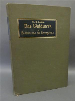 Fr. B. Laska, Das Waidwerk in Bosnien und der Hercegovina (in österreichischer Zeit) - Antiques, art and jewellery